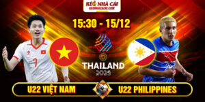 Soi Kèo U22 Việt Nam Vs U22 Philippines 15h30 15_12 - SEA Games 33